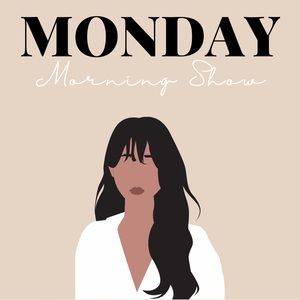 Monday Morning Shows !